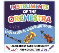 Instruments of the Orchestra: Educational Coloring Book