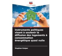 Instruments politiques visant à soutenir la diffusion des logements à consommation énergétique quasi nulle