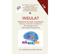 INSULA?: Interfaccia tra corpo e coscienza? (NATUROLOGIA EPIGENETICA e Self-Caregiver)