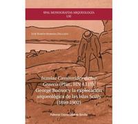 Insulae Cassiterides dictae Graecis (Plin., HN 4.119): George Bonsor y la exploración arqueológica de las islas Scilly (1899-1902): 61 (SPAL Monografías arqueología)