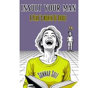 Insult Your Man: A Year's Worth Of Abuse