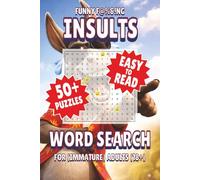 Insults Word Search Puzzle Book: Word Searches with Easy to Read Print about Adult Jokes, Funny Putdowns, offensive puzzles and More | 6x9 inches, 110 ... Gift for Vacations, Holidays, and Free Times