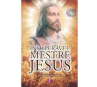 Insuperável Mestre Jesus (ebook)