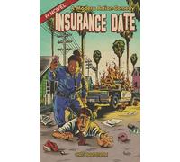 Insurance Date: A Wild Action Comedy about a Suicidal Cop, a Neurotic Salesman, and Murder