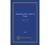 Insurance laws, state of Texas: Digest of 1921