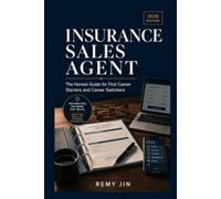 Insurance Sales Agent: The Honest Guide for First Career Starters and Career Switchers