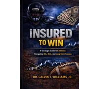 INSURED TO WIN: A Strategic Guide for Athletes Navigating NIL, Risk, and Long-Term Success