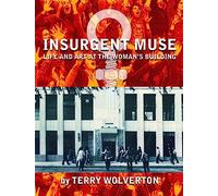 Insurgent Muse: Life and Art at the Woman's Building