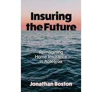 Insuring the Future: Reimagining Home Insurance in Aotearoa