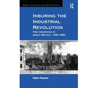 Asegurando la Revolución Industrial: Seguros contra incendios en Gran Bretaña, 1700-1850