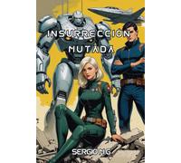 Insurrección Mutada: Crónicas de la destrucción. Novela juvenil de ciencia ficción distópica y acción. Edición especial