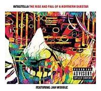 INTASTELLA FEAT. JAH WOBBLE - THE RISE & FALL OF A NORTHERN DUBSTAR