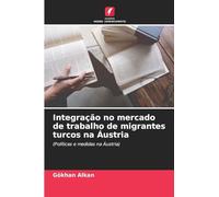 Integração no mercado de trabalho de migrantes turcos na Áustria