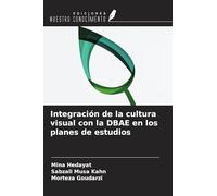 Integración de la cultura visual con la DBAE en los planes de estudios