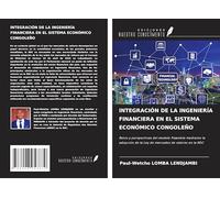 INTEGRACIÓN DE LA INGENIERÍA FINANCIERA EN EL SISTEMA ECONÓMICO CONGOLEÑO: Retos y perspectivas del modelo Pawelole mediante la adopción de la Ley de mercados de valores en la RDC