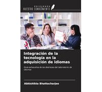 Integración de la tecnología en la adquisición de idiomas: Guía exhaustiva de las destrezas del laboratorio de idiomas