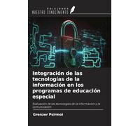 Integración de las tecnologías de la información en los programas de educación especial: Evaluación de las tecnologías de la información y la comunicación