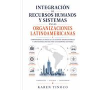Integracion de Recursos Humanos y Sistemas en Organizaciones Latinoamericanas: Un análisis investigativo