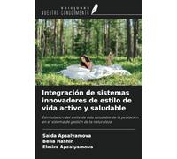 Integración de sistemas innovadores de estilo de vida activo y saludable: Estimulación del estilo de vida saludable de la población en el sistema de gestión de la naturaleza