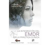 Integración del EMDR en la práctica clínica,La (Biblioteca de Psicología)