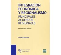 Integración económica y regionalismo: Principales acuerdos regionales (Libro Técnico)