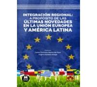 Integración Regional: A Propósito De Las Últimas Novedades En La Unión Europea Y En América Latina