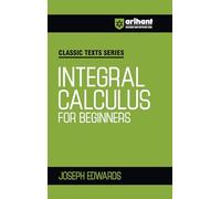 Integral Calculus for Begineers