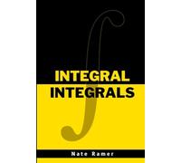 Integral Integrals (Books on Calculus)