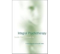 Integral Psychotherapy: Inside Out/Outside In (SUNY series in Integral Theory)