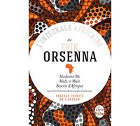 Intégrale africaine: Madame Bâ ; Mali, ô Mali ; Besoin d'Afrique ; Note pour le président de la République François Mitterrand ; Lettre ouverte au ... et à son Premier ministre Lionel Jospin