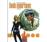 Intégrale Bob Morane nouvelle version - Tome 6 (Intégrale Bob Morane nouvelle, 6)
