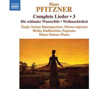 Tanja Ariane Baumgartner, mezzo-soprano; Britta Stallmeister, soprano; Klaus Simon, piano - Pfitzner, H: Complete Lieder (vol. 3)