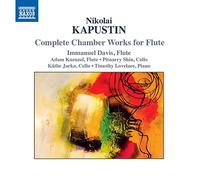 Davis, Immanuel; Jarka, Käthe; Kuenzel, Adam; Lovelace, Timothy; Shin, Pitnarry - Kapustin, N.: Chamber Works for Flute (Complete) - Flute Sonata/ Divertissement/ A Little Duo/ Trio (I. Davis, Kuenzel, P. Shin, Jarka, Lovelace)