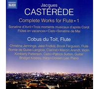 du Toit, Cobus/+ - Castérède, J.: Flute Works (Complete), Vol. 1 - Sonatine D'avril/ 3 Moments Musicaux D’Après Corot/ Flûtes En Vacances