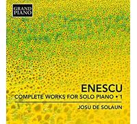 Solaun, Josu de - Enescu, G.: Piano Works (Complete), Vol. 1 (Solaun)