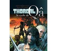 Intégrale Thorgal, Le Cycle de Qâ - Tome 0 - Intégrale Thorgal 1: Les Archers ; Le Pays Qâ ; Les Yeux de Tanatloc ; La Cité du Dieu Perdu ; Entre Terre et Lumière