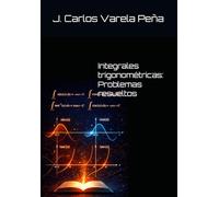 Integrales trigonométricas: Problemas resueltos (Cálculo integral)