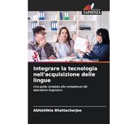 Integrare la tecnologia nell'acquisizione delle lingue: Una guida completa alle competenze del laboratorio linguistico