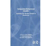 Integrated Behavioral Health: Applying the Biodyne Model in Healthcare