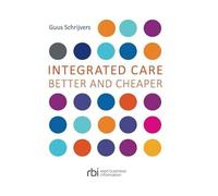 Integrated Care: Better and Cheaper