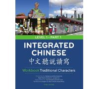 Integrated Chinese Level 1 Part 1 - Workbook (Traditional characters)