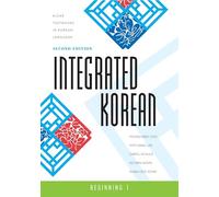 Integrated Korean – Beginning 1: 21 (KLEAR: libros de texto en idioma coreano)