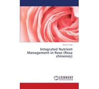 Integrated Nutrient Management in Rose (Rosa chinensis)