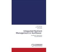 Integrated Nutrient Management in Sunflower: Sunflower Agronomy Second Edition
