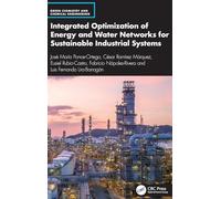 Integrated Optimization of Energy and Water Networks for Sustainable Industrial Systems (Green Chemistry and Chemical Engineering)