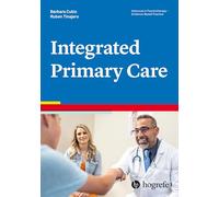 Integrated Primary Care: 57 (Advances in Psychotherapy: Evidence-Based Practice)