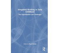 Integrated Working in Early Childhood: The Opportunities and Challenges