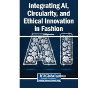 Integrating AI, Circularity, and Ethical Innovation in Fashion