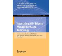Integrating AI in Science, Management, and Technology: First International Conference, AISMT 2025, Vadodara, India, February 20-21, 2025, Proceedings