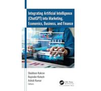 Integrating Artificial Intelligence (ChatGPT) into Marketing, Economics, Business, and Finance